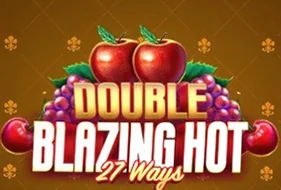 Double Blazing Hot 27 Ways