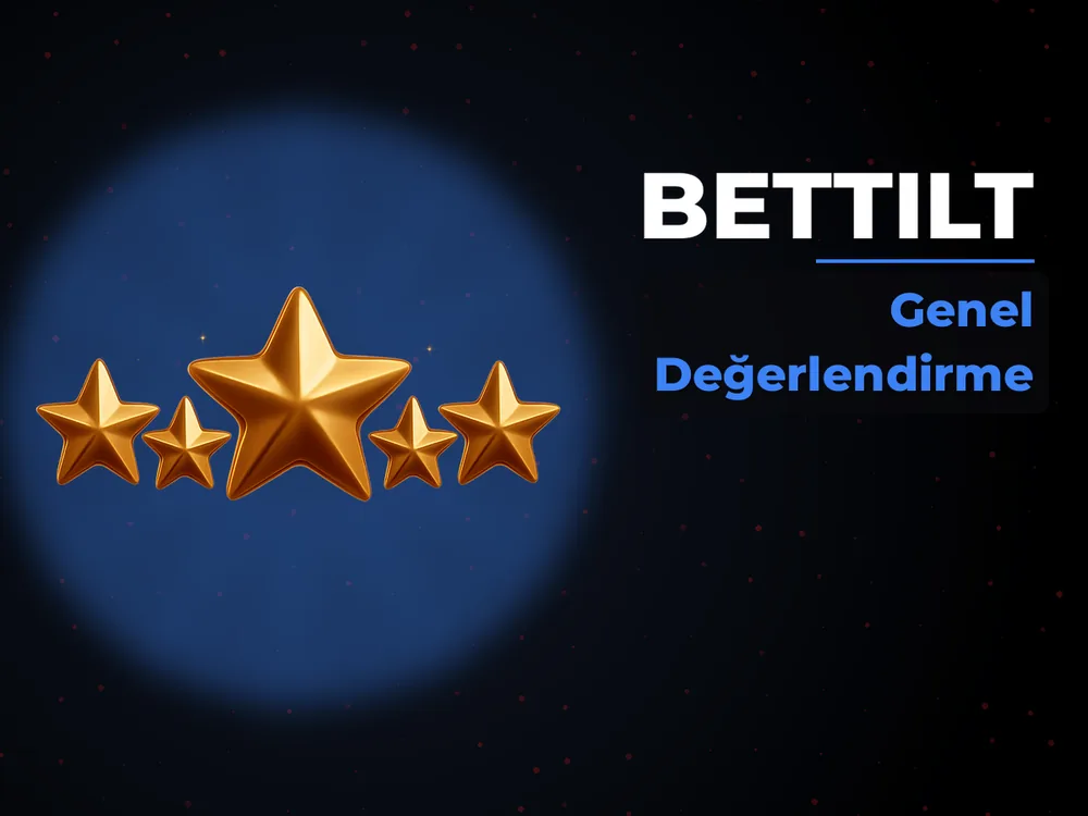 Bettilt - Genel Değerlendirme