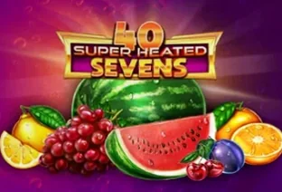 40 Super Heated Sevens